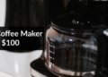 Best Coffee Maker Under 100