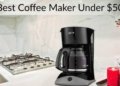 Top 5 Best Coffee Maker Under 50 in 2022 (Complete Review)