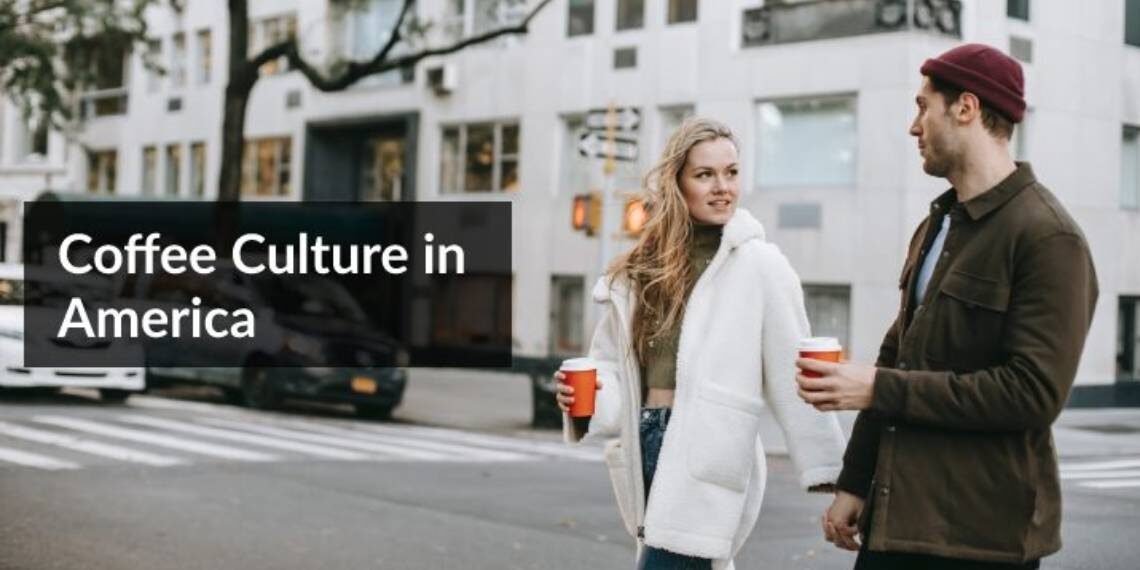 Coffee Culture in America