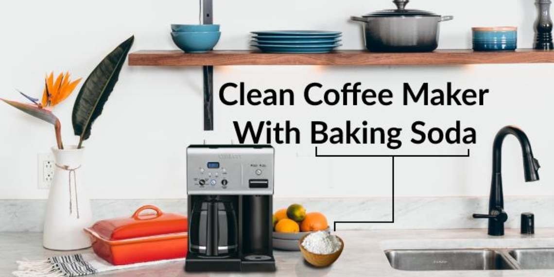 How to Clean a Coffee Maker with Baking Soda? Step by Step!