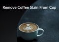 How to Remove Coffee Stains from Cups